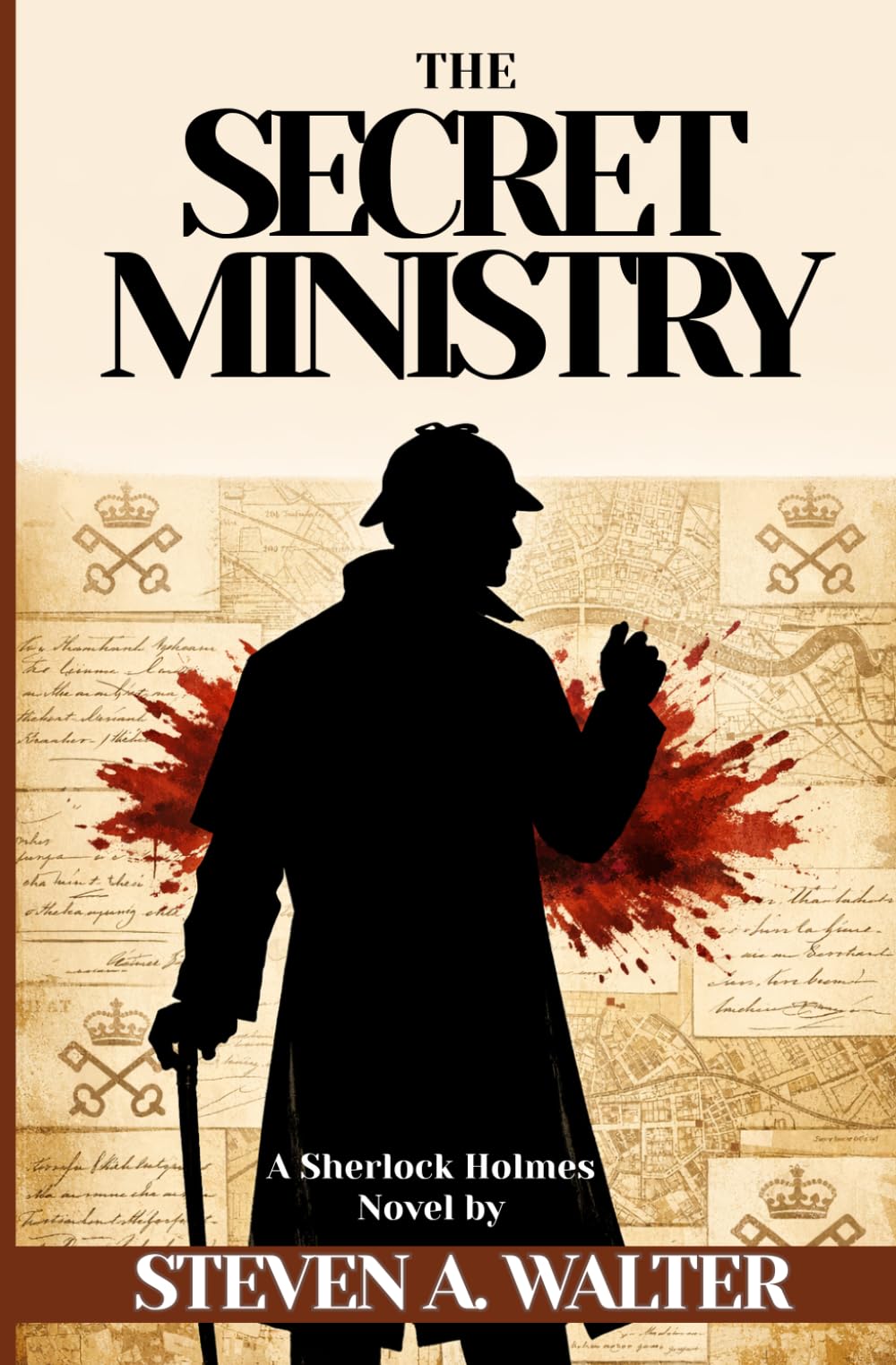 The Secret Ministry: A Sherlock Holmes Novel about the Famous Detective in Victorian London