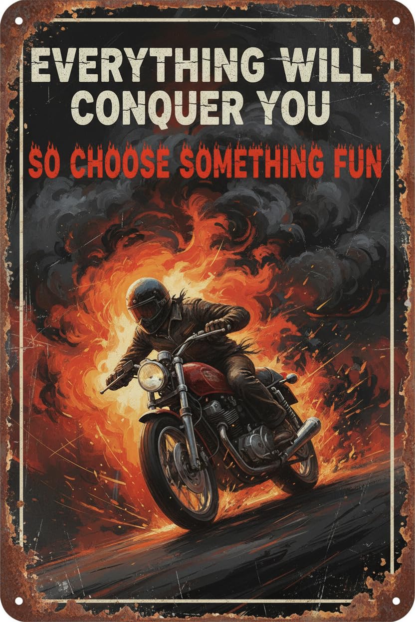Motorcycle Everything Will Kill You Choose Fun Tin Sign, 8x12 Inch