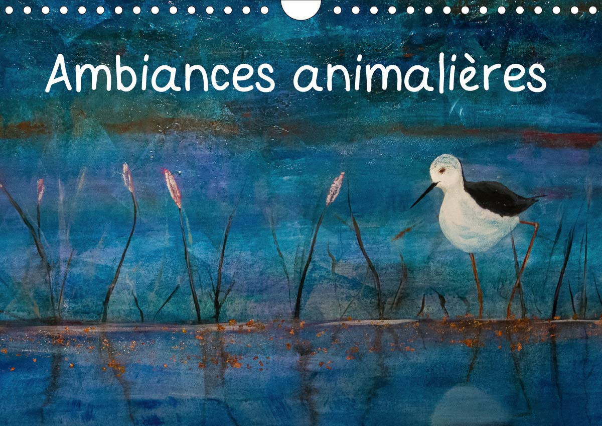 Ambiances animalières 2020: Reproduction de peintures animalières par Christian LAURENT (Calvendo Art)