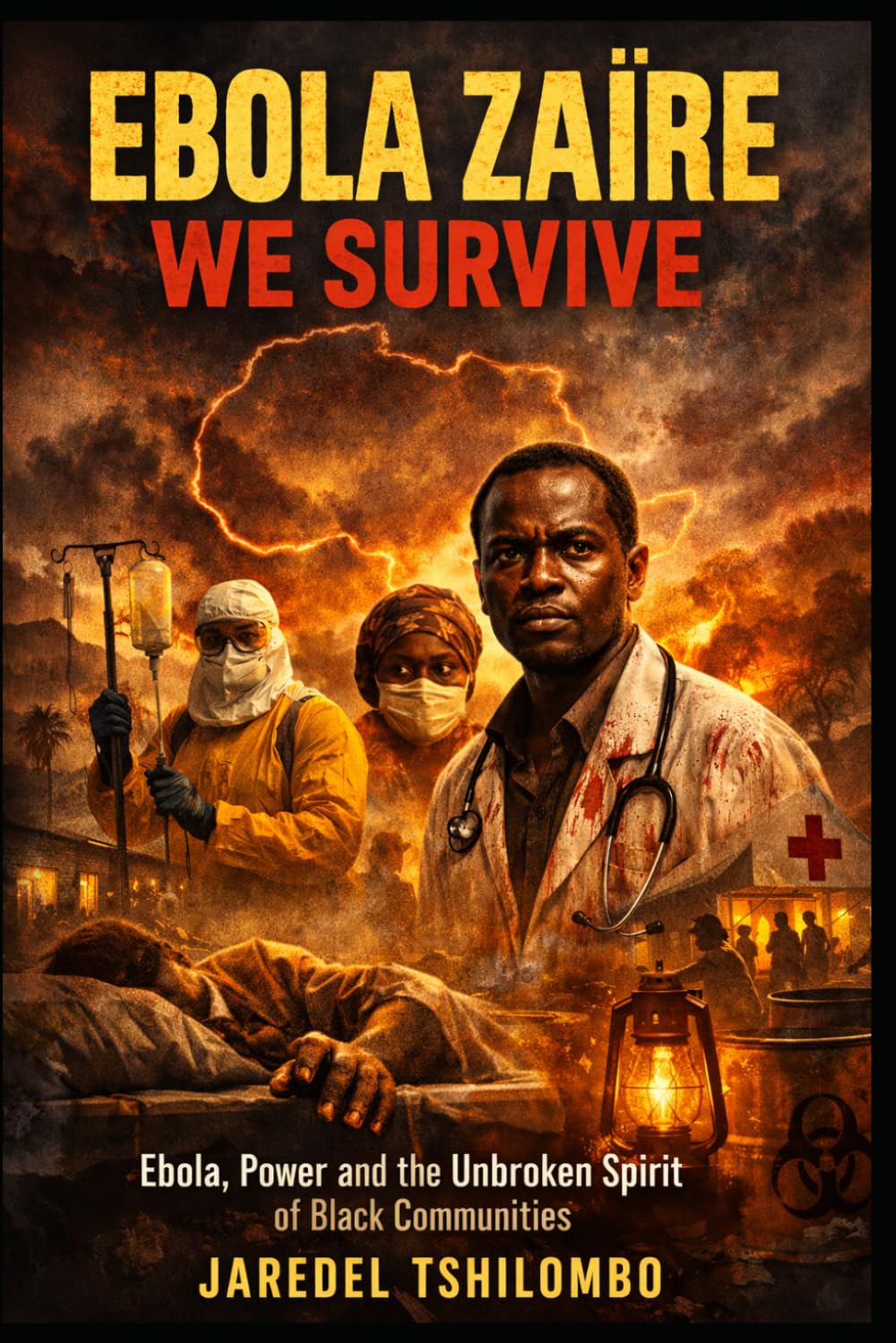 EBOLA ZAÏRE WE SURVIVE: Ebola, Power and the Unbroken Spirit of Black Communities