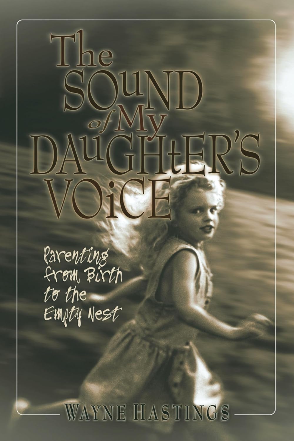 The Sound of My Daughter's Voice eBook Hastings, Wayne