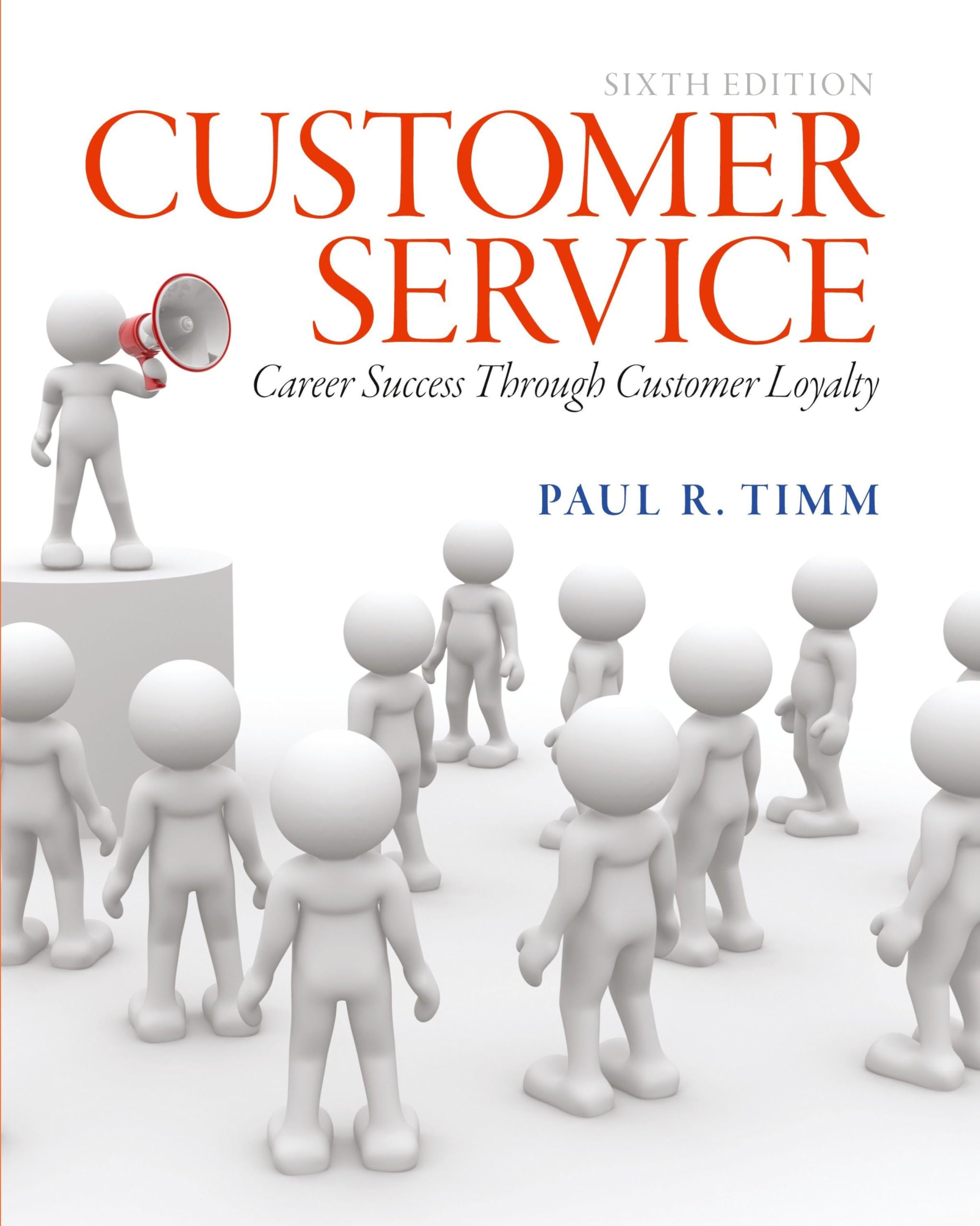 Customer Service: Career Success Through Customer Loyalty