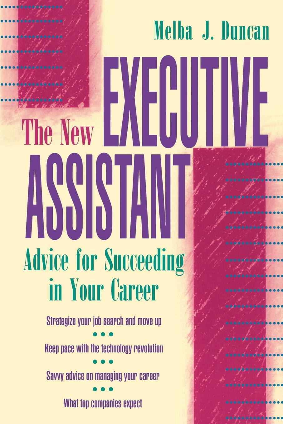 The New Executive Assistant: Advice for Succeeding in Your Career (CAREER (EXCLUDE VGM))
