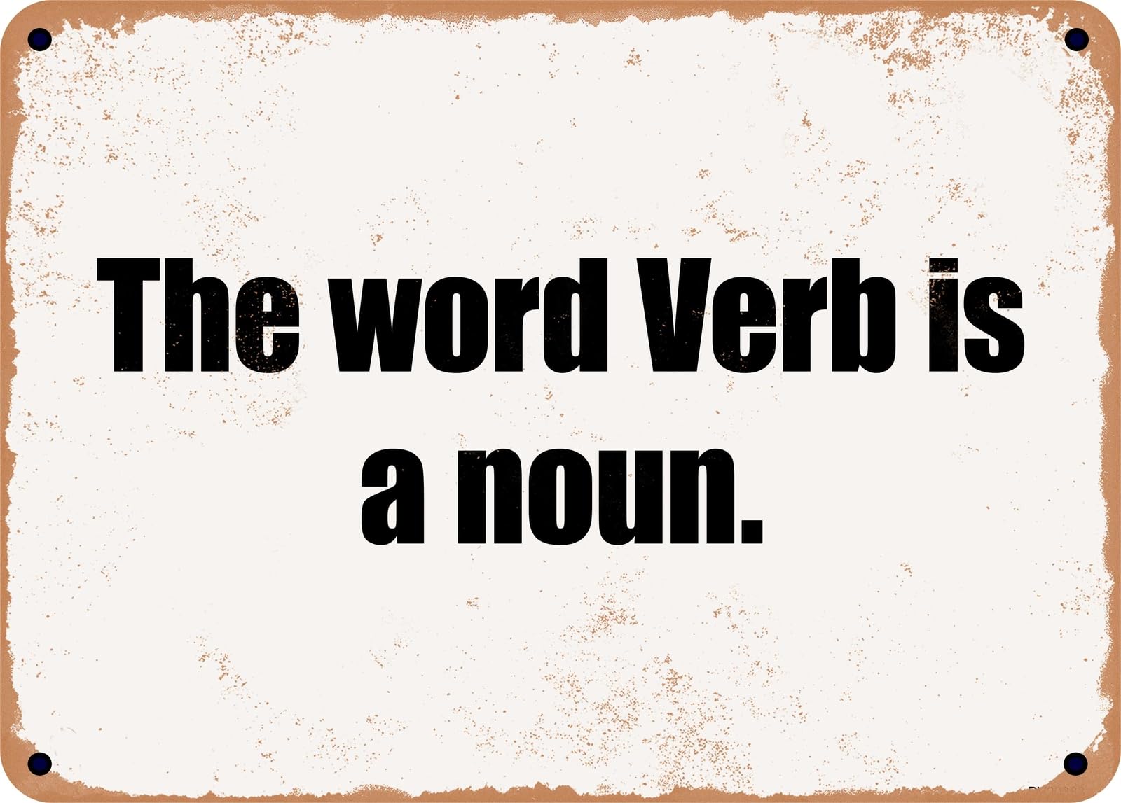 Miaomansenstore Metal Sign - The Word Verb Is A Noun Home Decor