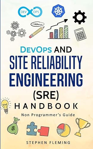 DevOps and Site Reliability Engineering (SRE) Handbook