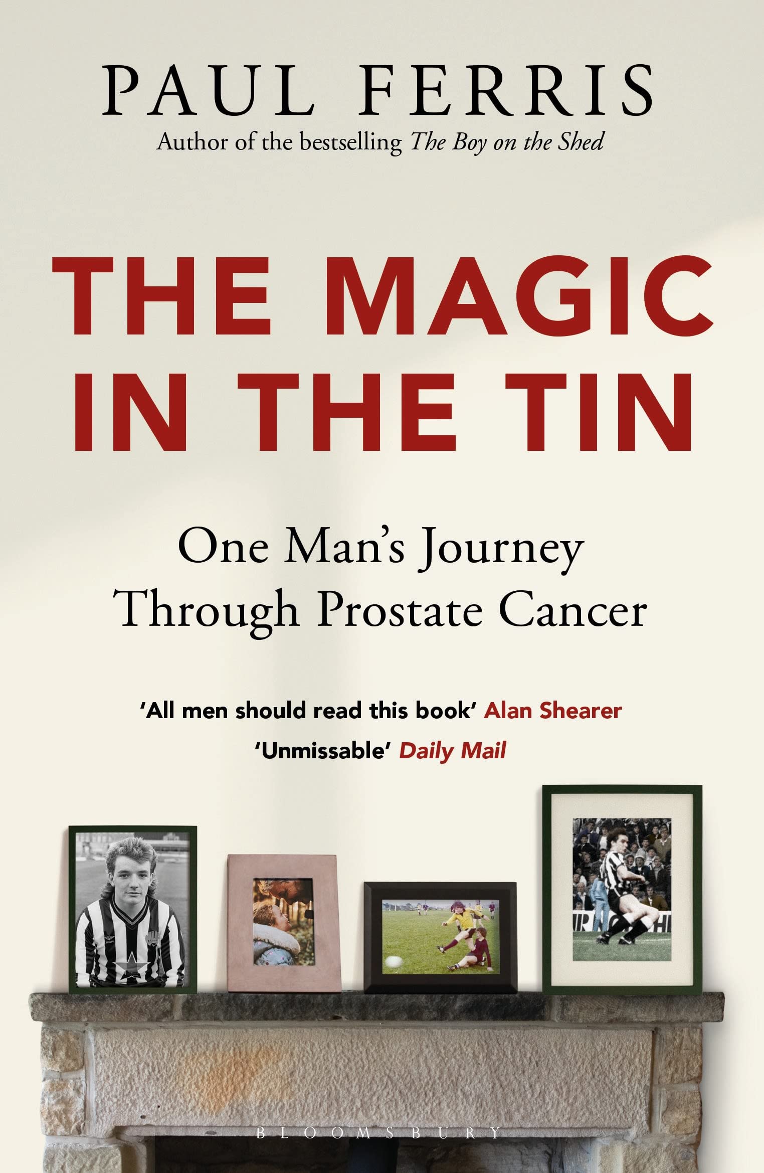 The Magic in the Tin: From the author of the critically acclaimed THE BOY ON THE SHED