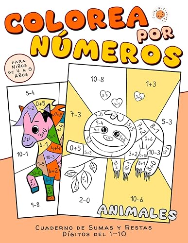 Colorea por Números para Niños de 4 a 6 Años - Animales; Cuaderno de Sumas y Restas - Dígitos del 1-10: Libro para Colorear 4 5 6 Años; Actividades de Matemáticas para Niñas y Niños