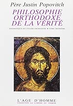 Download Philosophie orthodoxe de la vérité : Dogmatique de l'Eglise orthodoxe PDF