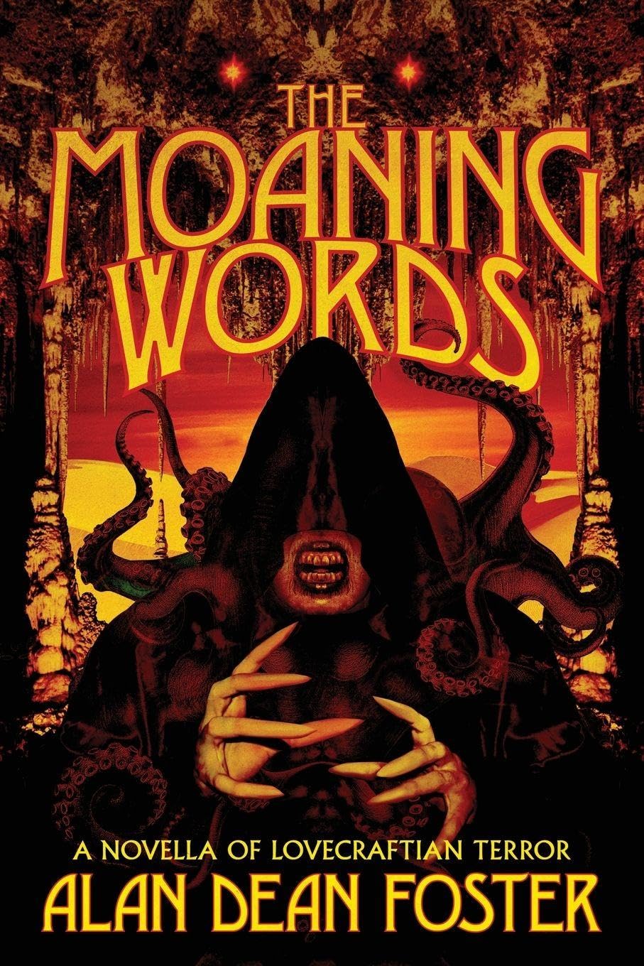 The Moaning Words: A Novella of Lovecraftian Terror
