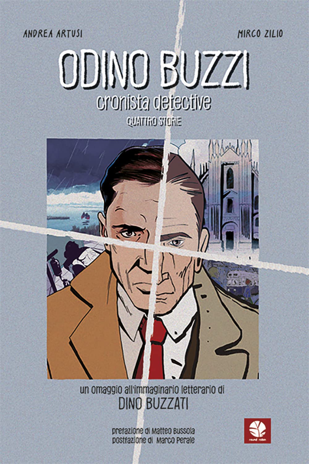 Odino Buzzi. Cronista Detective. Un Omaggio All'immaginario Letterario Di Dino Buzzati - 4