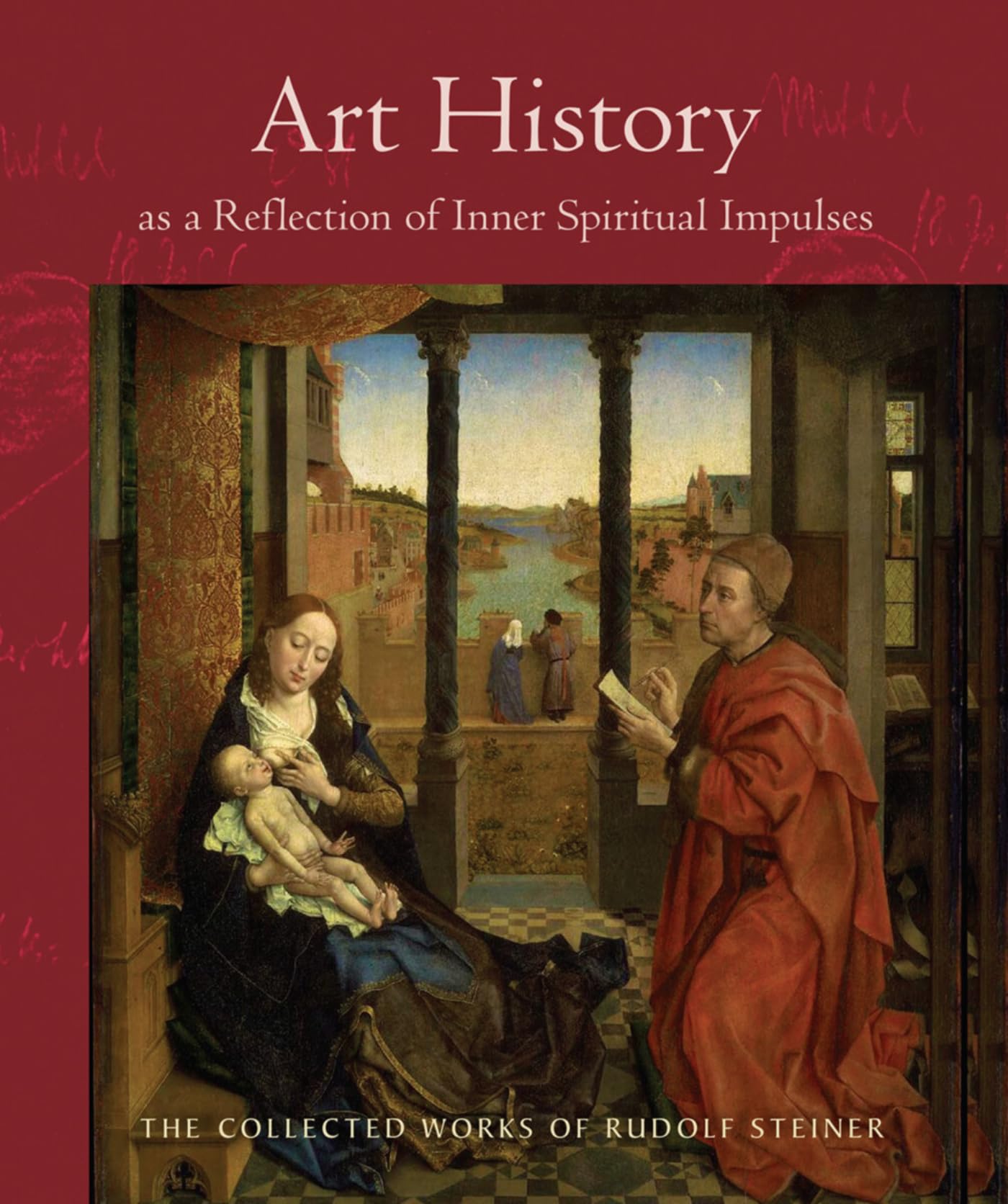 Art History as a Reflection of Inner Spiritual Impulses: (Cw 292) Volume 292 (Collected Works of Rudolf Steiner)