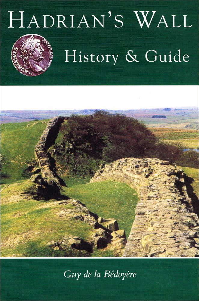 Hadrian's Wall: History & Guide