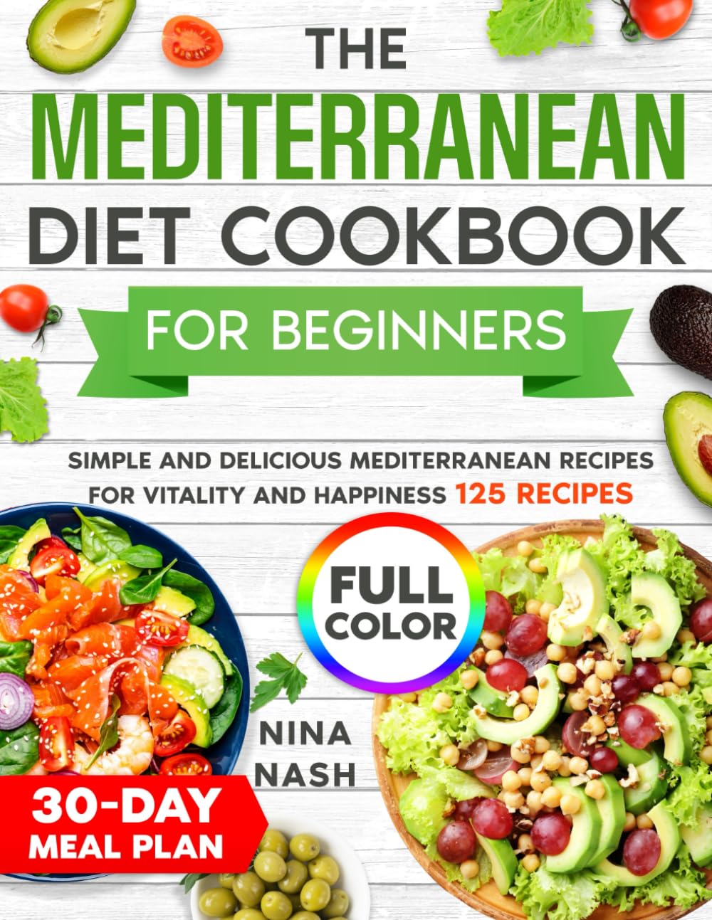 The Mediterranean Diet Cookbook for Beginners: Simple and Delicious Mediterranean Recipes for Vitality and Happiness