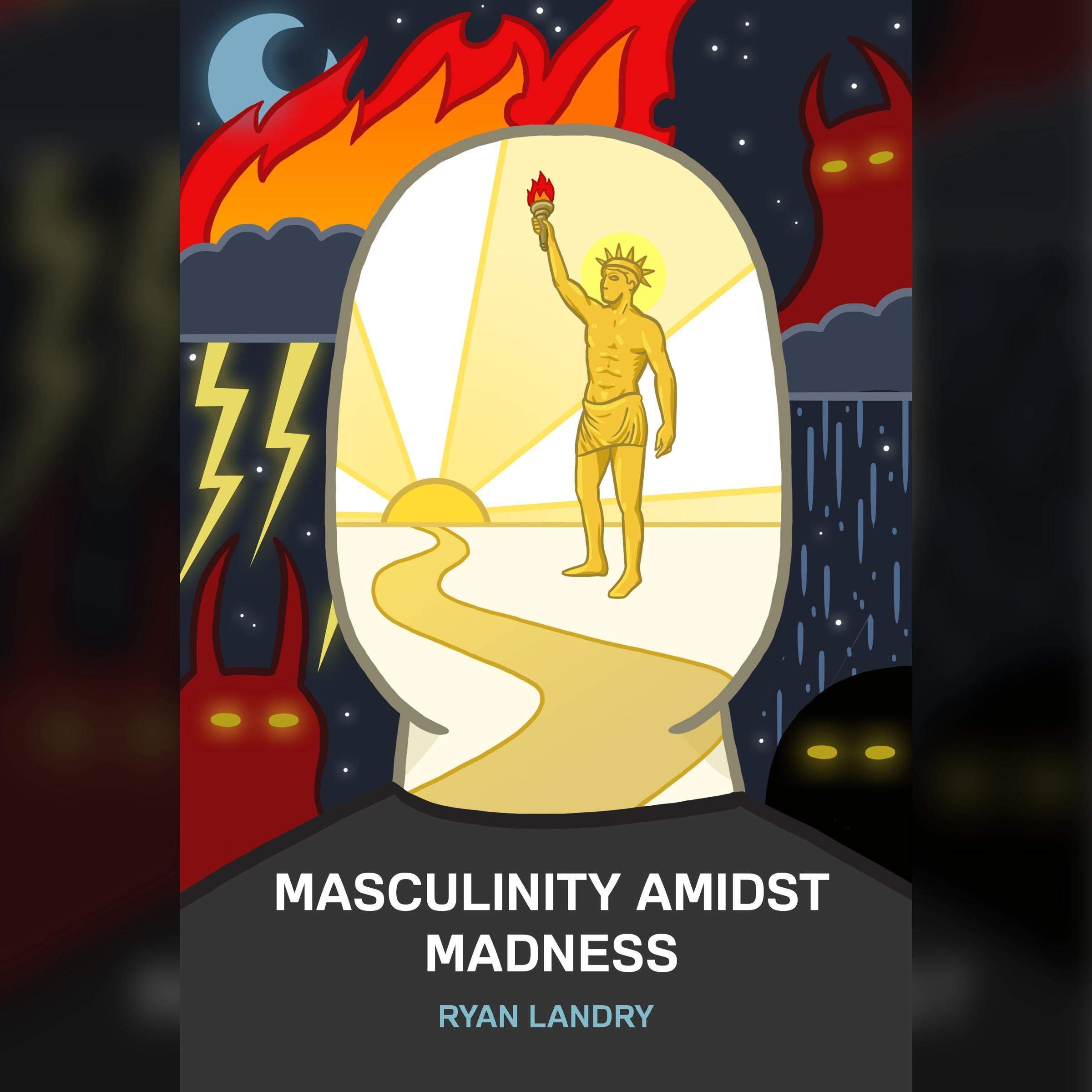 Masculinity Amidst Madness