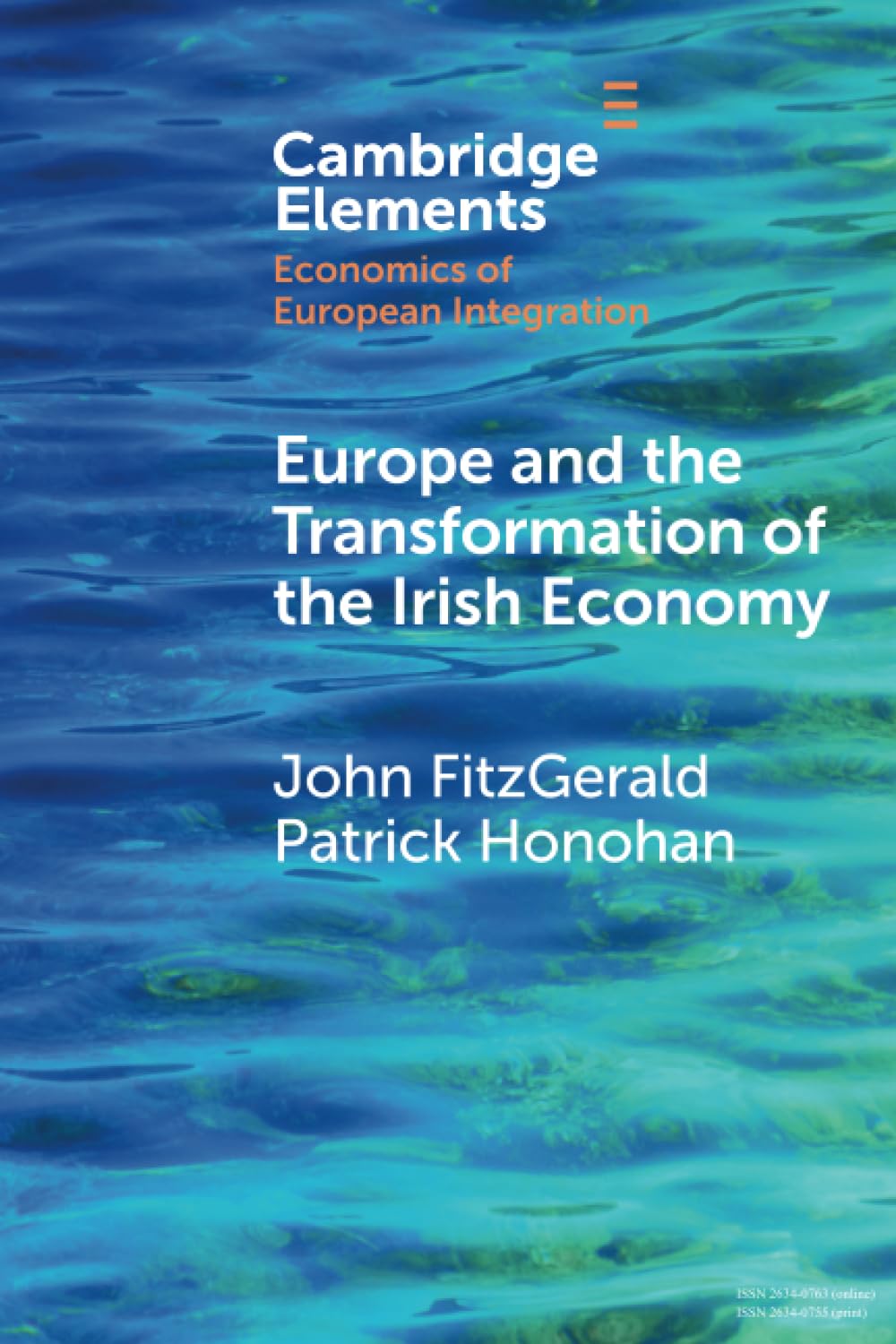 Europe and the Transformation of the Irish Economy (Elements in Economics of European Integration)