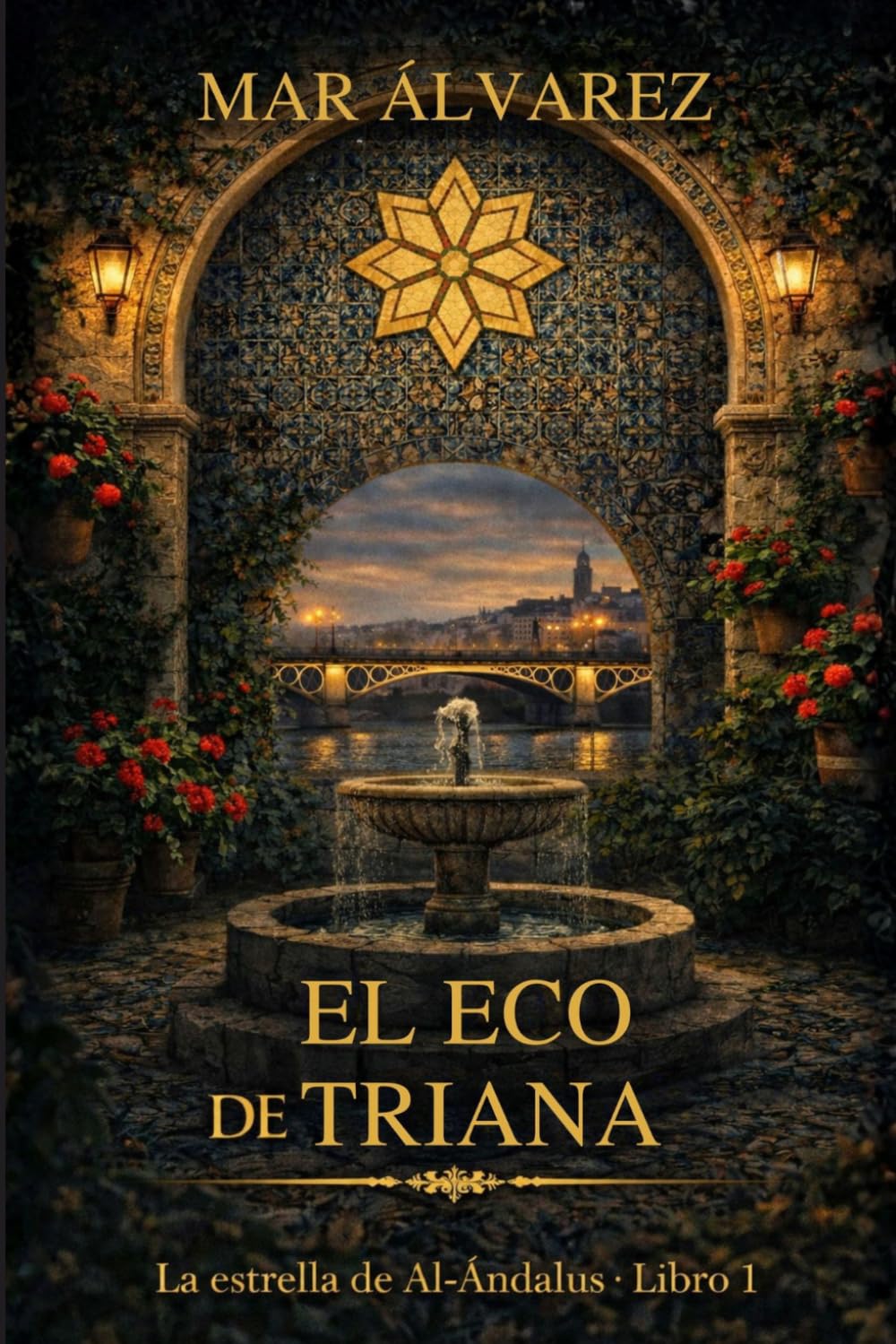 El eco de Triana: 1 (La estrella de Al-Ándalus)