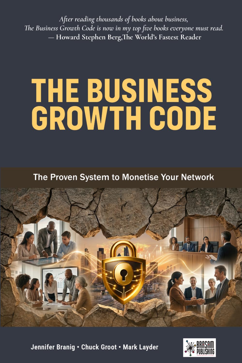 The Business Growth Code: The Proven System to Monetise Your Network