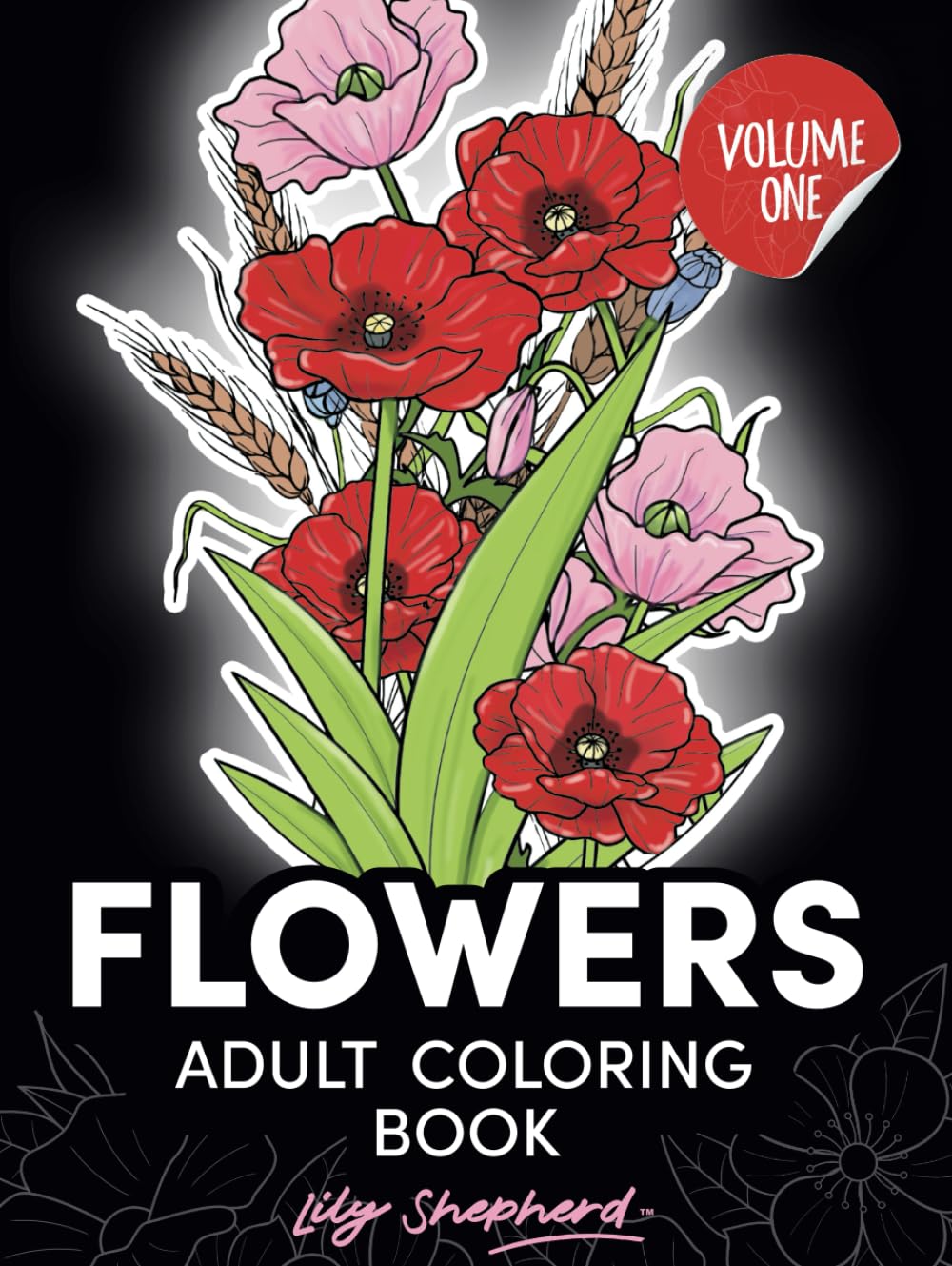 Flowers adult coloring book Lily Shepherd Volume 1: blooms flower mandala stress relief (Lily Shepherd Flowers Adult Coloring Books)