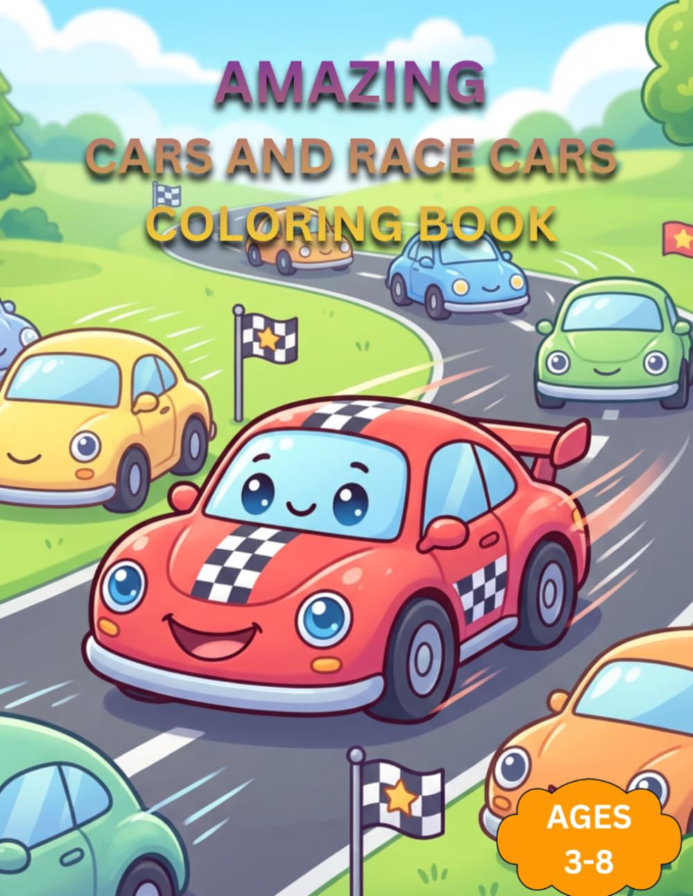 Cars and Race Cars Coloring Book: Fun and Easy Car Coloring Pages for Kids Ages 3–8 Cool Racing Cars and Vehicles for Boys and Girls