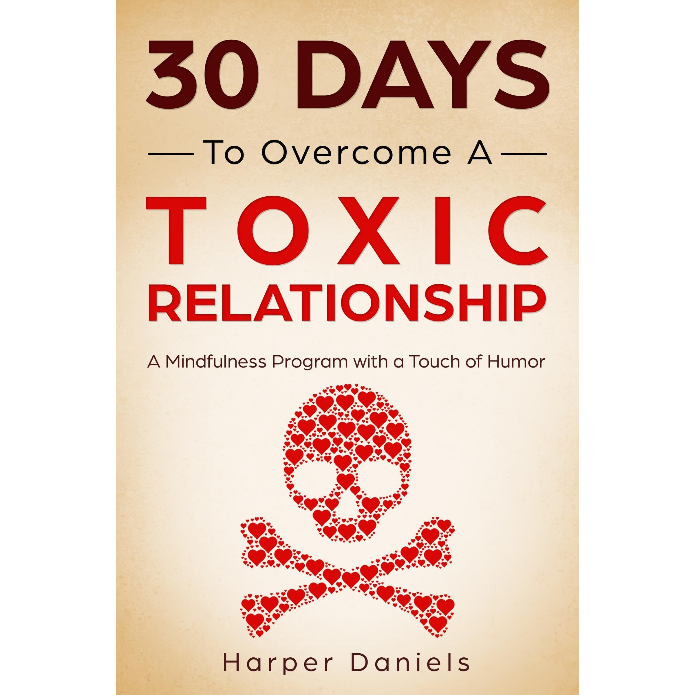 30 Days to Overcome a Toxic Relationship