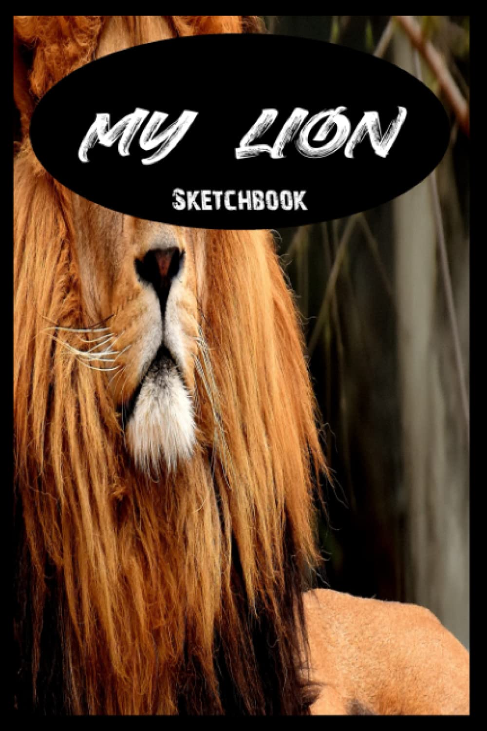 My Lion Sketchbook: Sketchbook forLion Lover | Sketch Journal for Girls | Gift Idea for Lions Lovers | 6x9in | With 120 Pages.