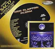 Eric Clapton Pilgrim Hybrid SACD 限定版 Pilgrim Audiophile Edition Coming Soon - Where's Eric!