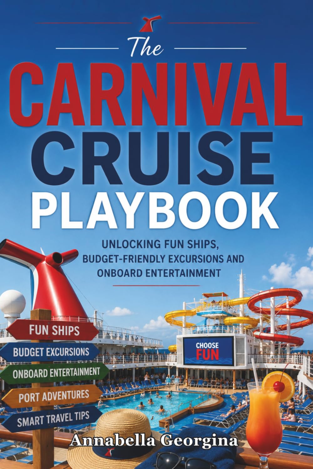 The Carnival Cruise Playbook: Unlocking Fun Ships, Budget-Friendly Excursions and Onboard Entertainment