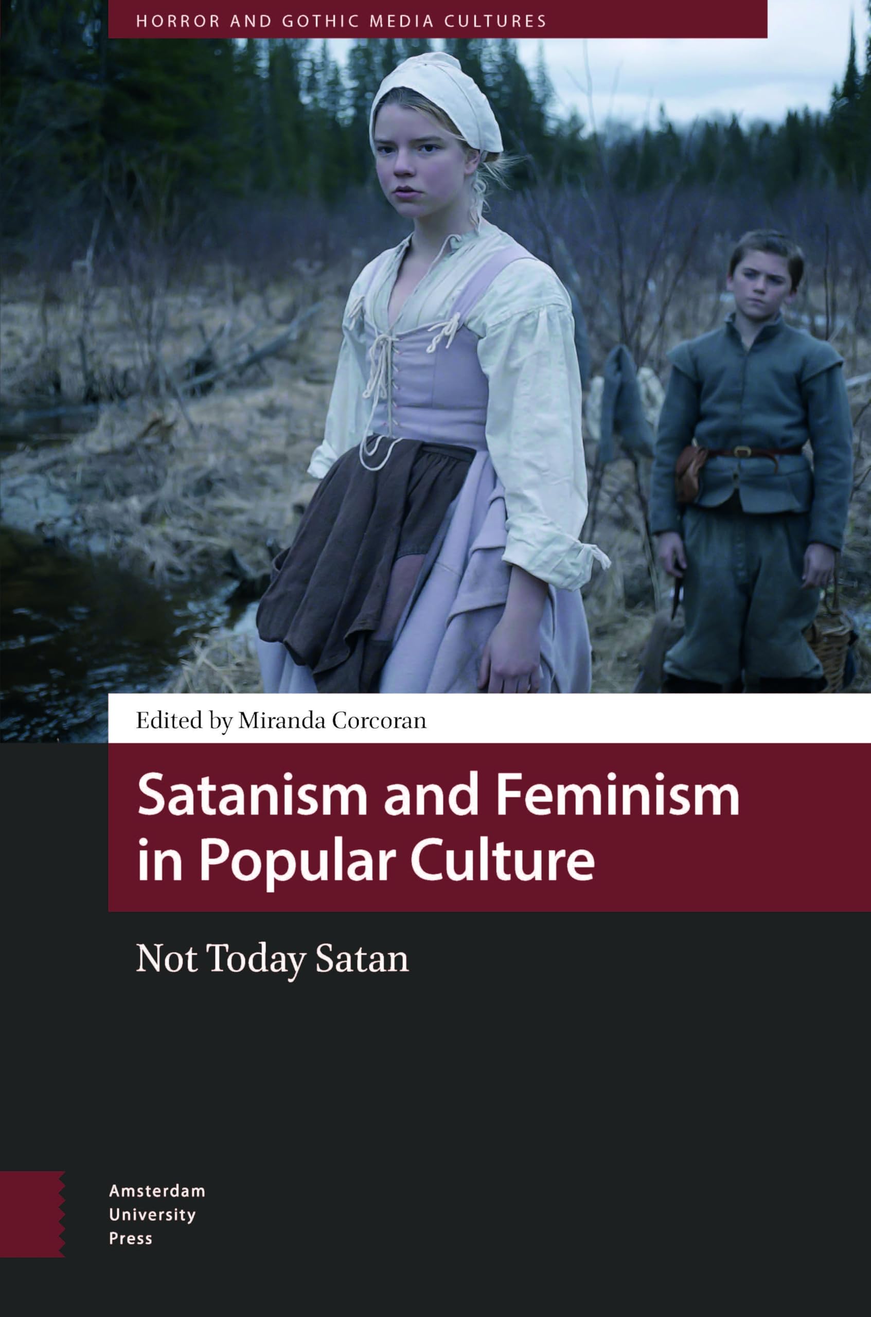 Satanism and Feminism in Popular Culture: Not Today Satan (Horror and Gothic Media Cultures)