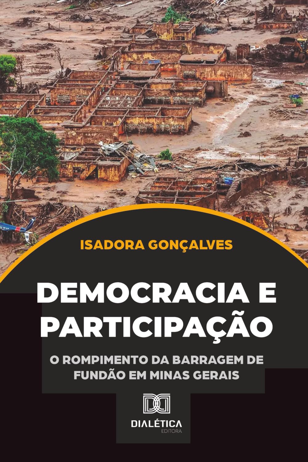 Democracia e Participação: o rompimento da Barragem de Fundão em Minas Gerais