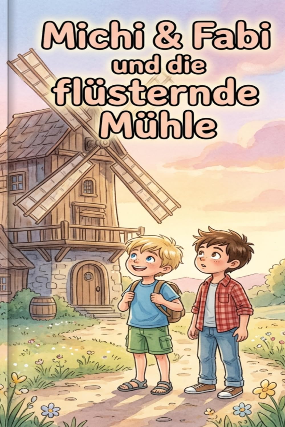 Michi & Fabi und die flüsternde Mühle