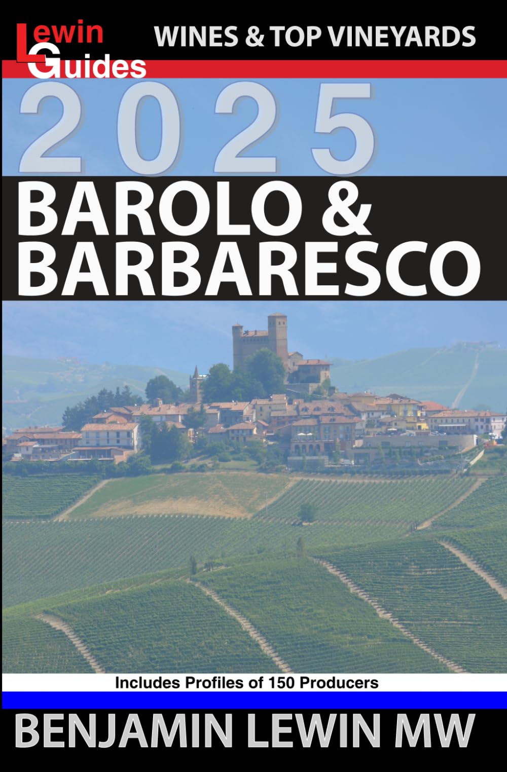 Barolo and Barbaresco 2025 (Guides to Wines and Top Vineyards, Band 16)