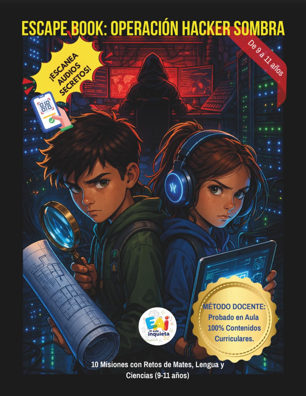 ESCAPE BOOK: OPERACIÓN HACKER SOMBRA: "Libro de Escape Interactivo para Niños: 10 misiones con audios QR, lógica, matemáticas y retos de ciberseguridad"