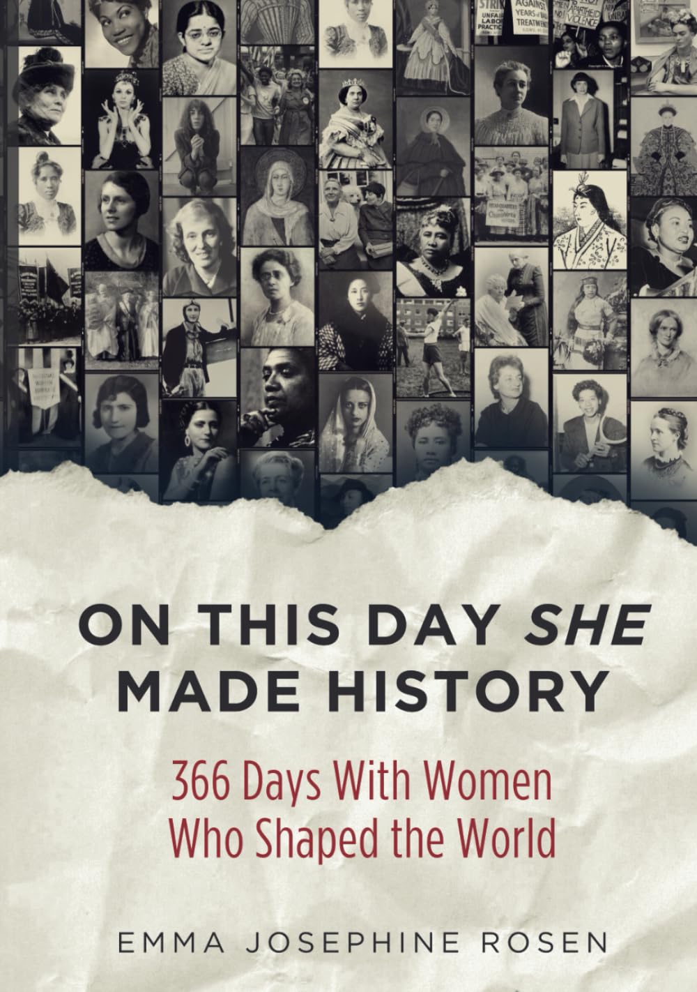 On This Day She Made History: 366 Days With Women Who Shaped the World