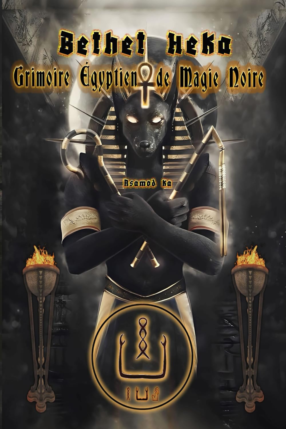 Bethet Heka- Grimoire Égyptien de Magie Noire