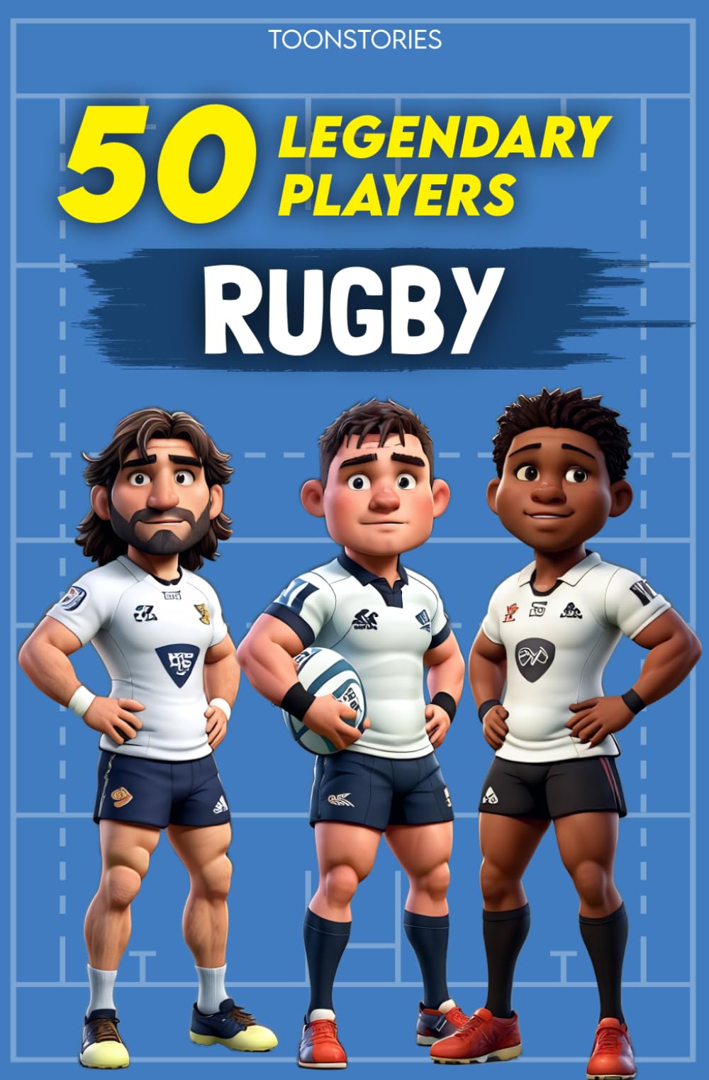 The 50 Legends of Rugby: 50 Legendary Players - Full-Color Illustrations - ToonStories