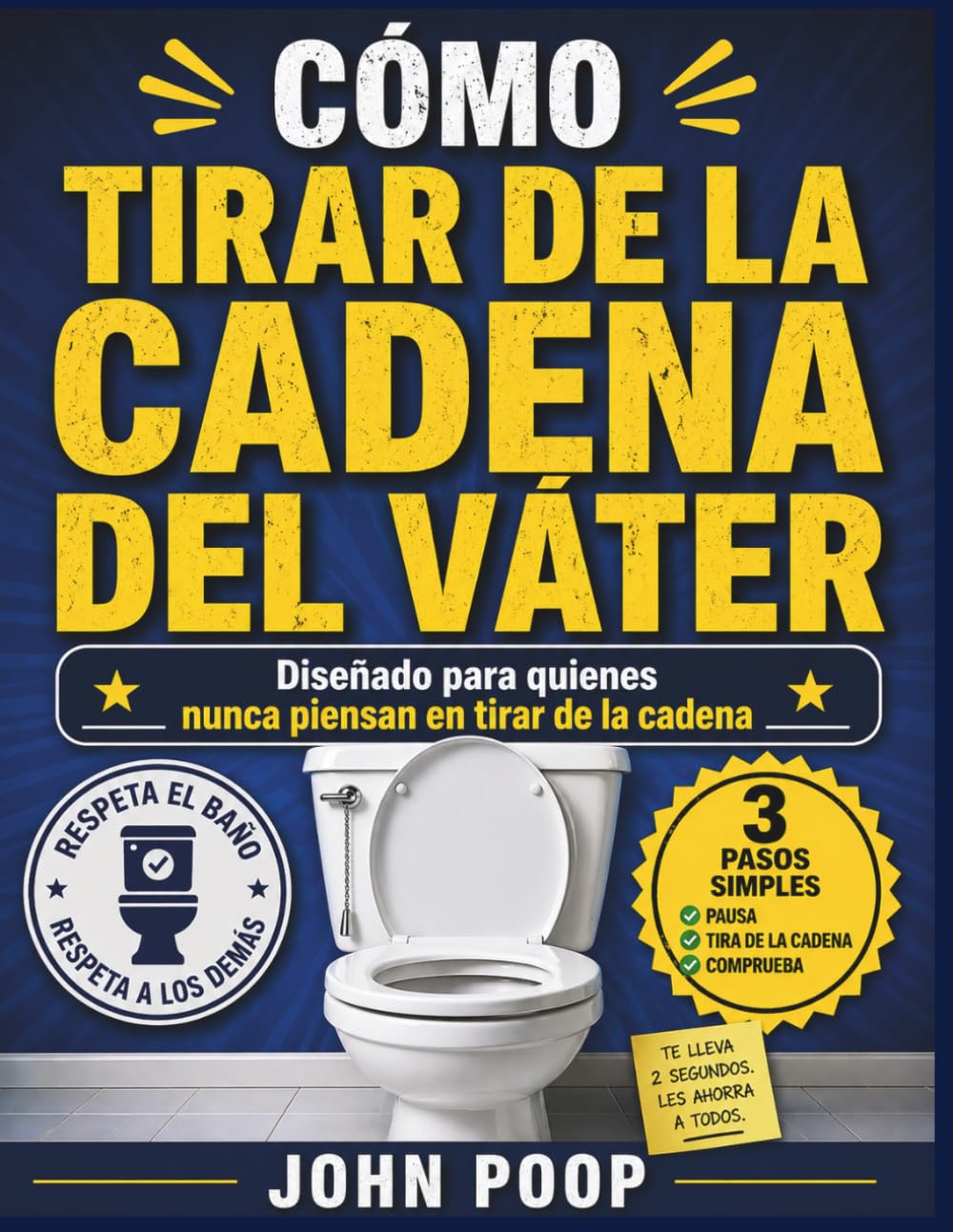 CÓMO TIRAR DE LA CADENA DEL VÁTER: Diseñado para quienes nunca piensan en tirar de la cadena