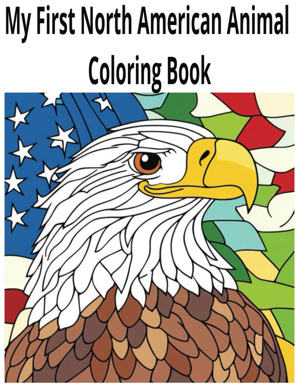 My First North American Coloring Book: Discover and color the Amazing Wildlife of North America