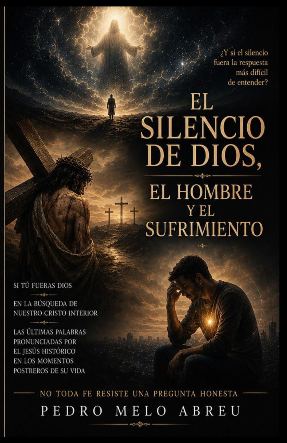 SI TÚ FUERAS DIOS: La conciencia humana frente al poder de crear, juzgar y amar