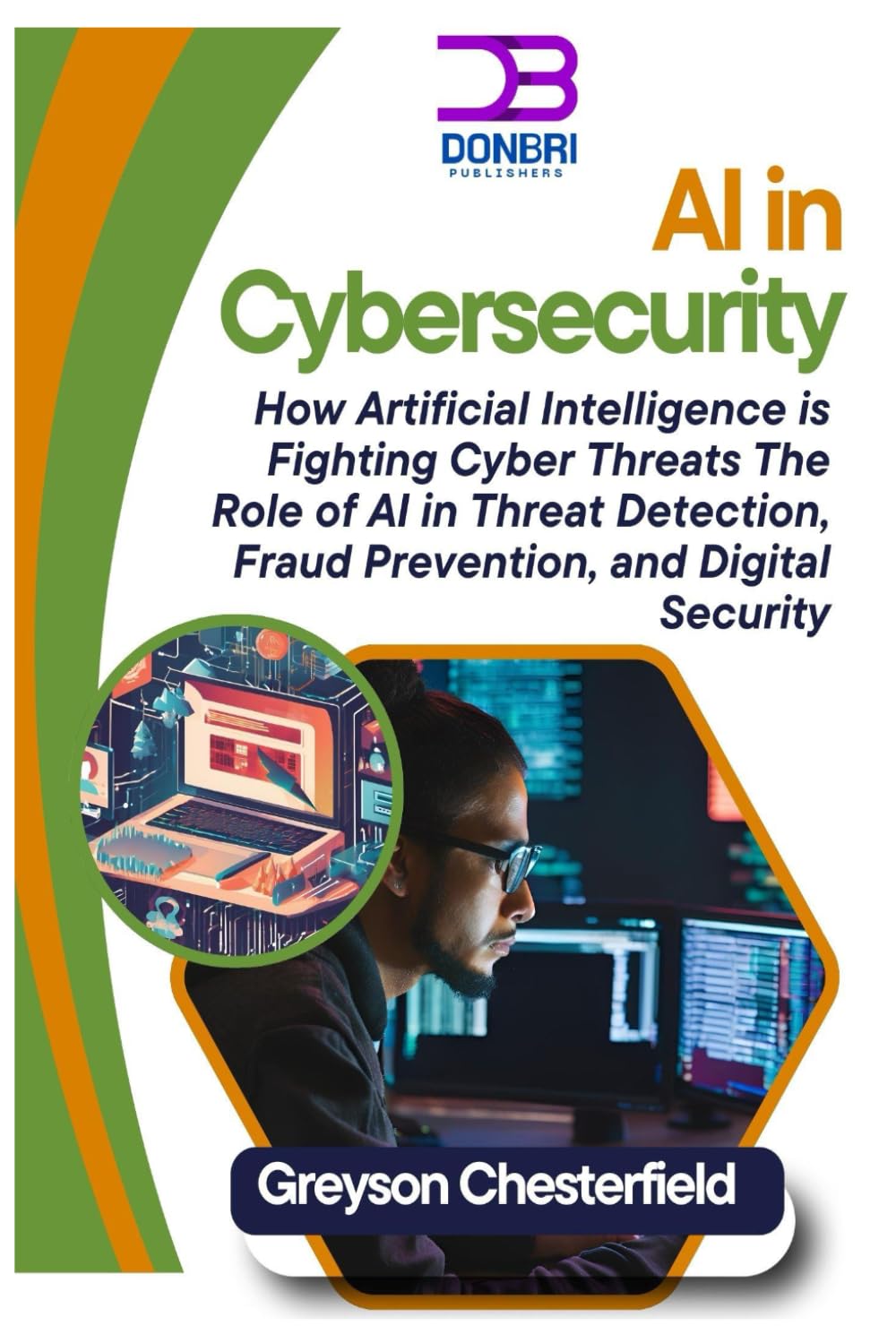 AI in Cybersecurity: How Artificial Intelligence is Fighting Cyber Threats: The Role of AI in Threat Detection, Fraud Prevention, and Digital Security
