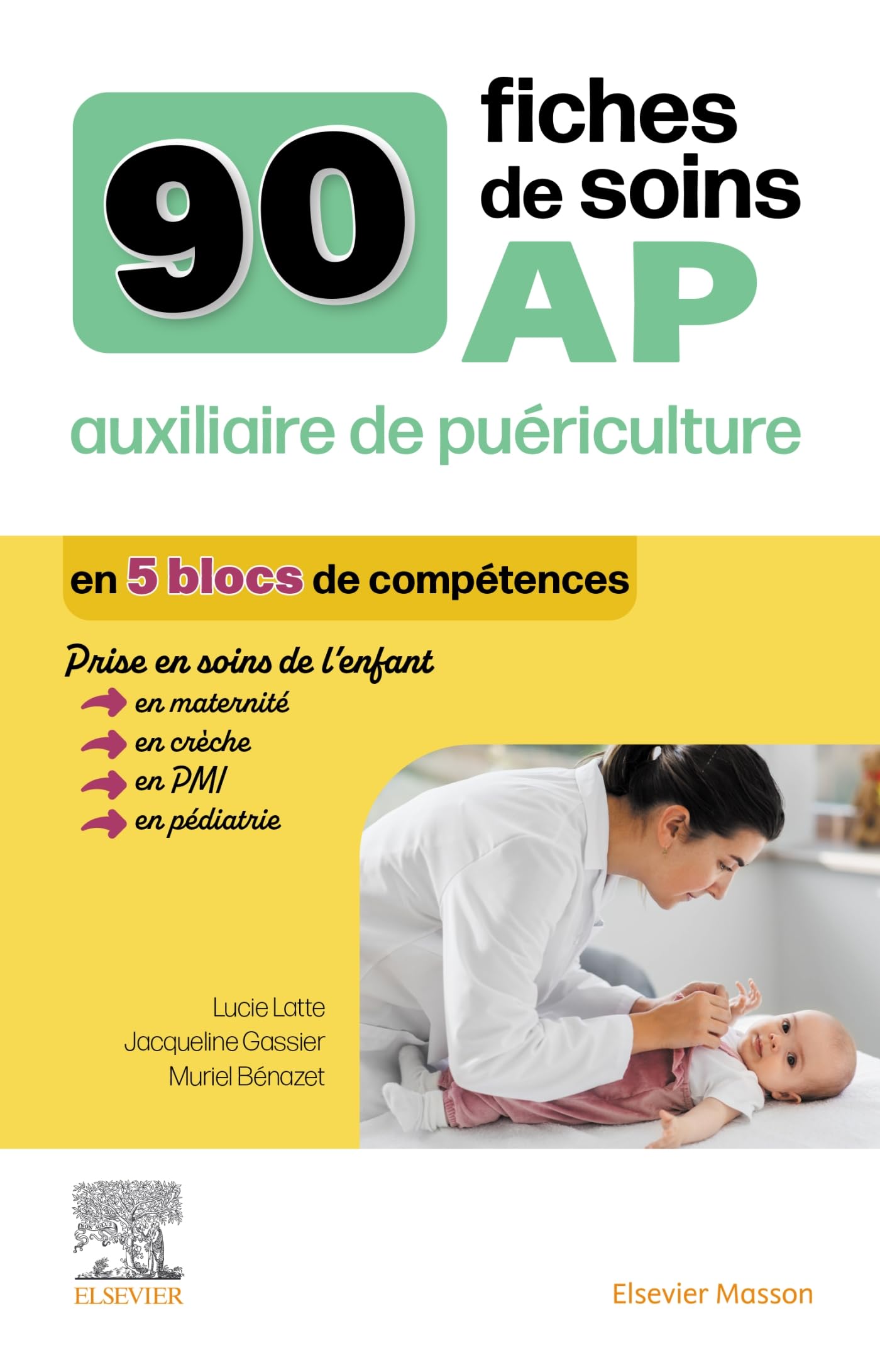 90 fiches de soins AP auxiliaire de puériculture: Prise en charge de l'enfant en maternité, crèche et PMI