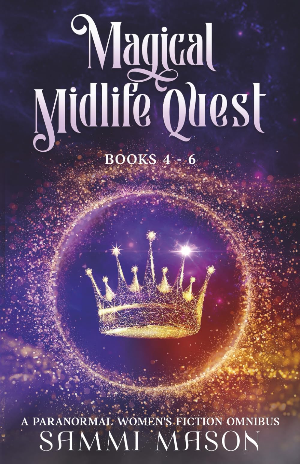 Magical Midlife Quest, Books 4 - 6: A Paranormal Women's Fiction Omnibus