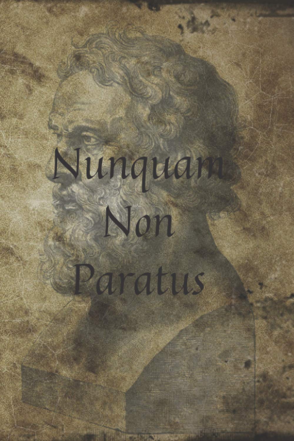 Nunquam Non Paratus: Notebook With Latin Quotations. Journal For Latin Lovers. Practice Your Latin - Diary.