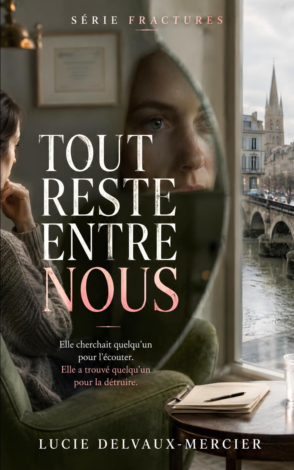 Tout reste entre nous: Un thriller psychologique sur l'emprise thérapeutique (Fractures.)