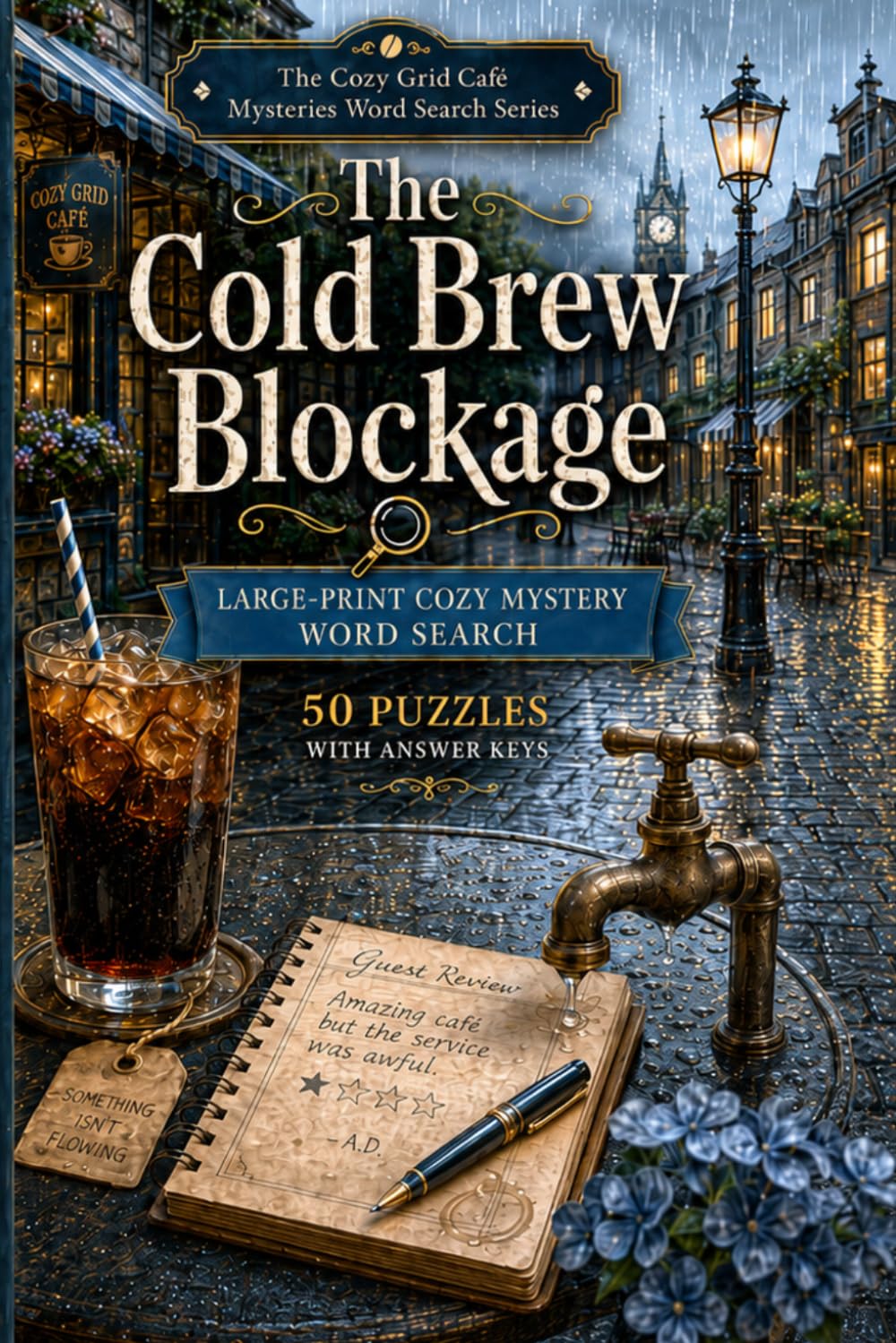 The Cold Brew Blockage: A Large-Print Cozy Mystery Word Search Book for Adults with 50 Village Cafe Crime Puzzles (The Cozy Grid Cafe Mystery Word Search Series)