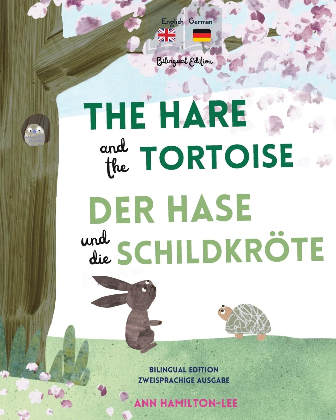 The Hare and The Tortoise - Der Hase und die Schildkrote: Deutsch-Englisch Zweisprachige Ausgabe - Parallel text fur einfaches Sprachenlernen | Bilingual German English book for kids