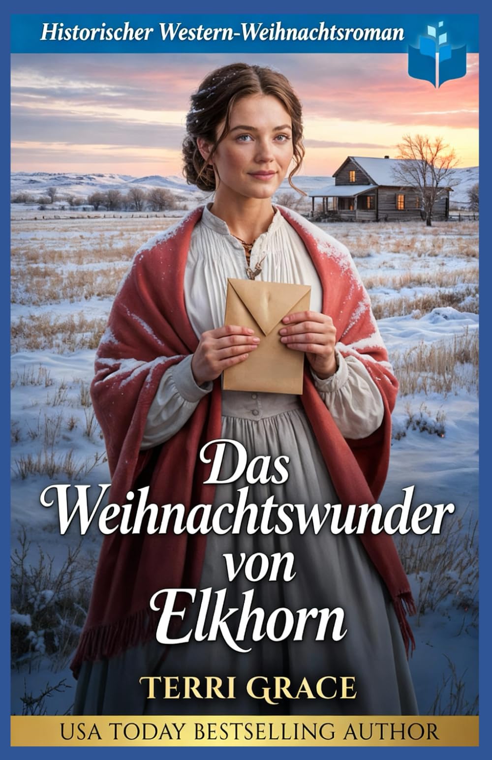 Das Weihnachtswunder von Elkhorn: Historischer Western-Weihnachtsroman (Weihnachts-Briefbräute (Wild West Romanze))