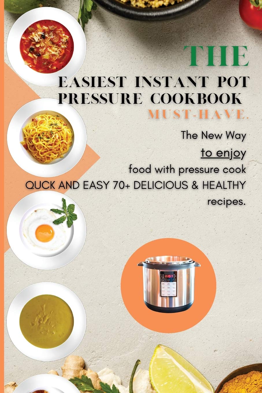 Buy The Easiest Instant Pot Pressure Cookbook musthave. The New Way