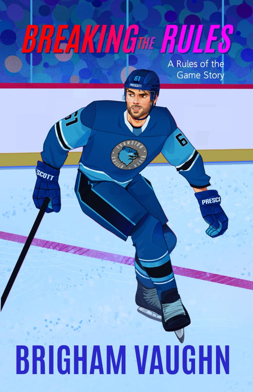 Breaking the Rules: Special Edition Illustrated Paperback (Rules of the Game)