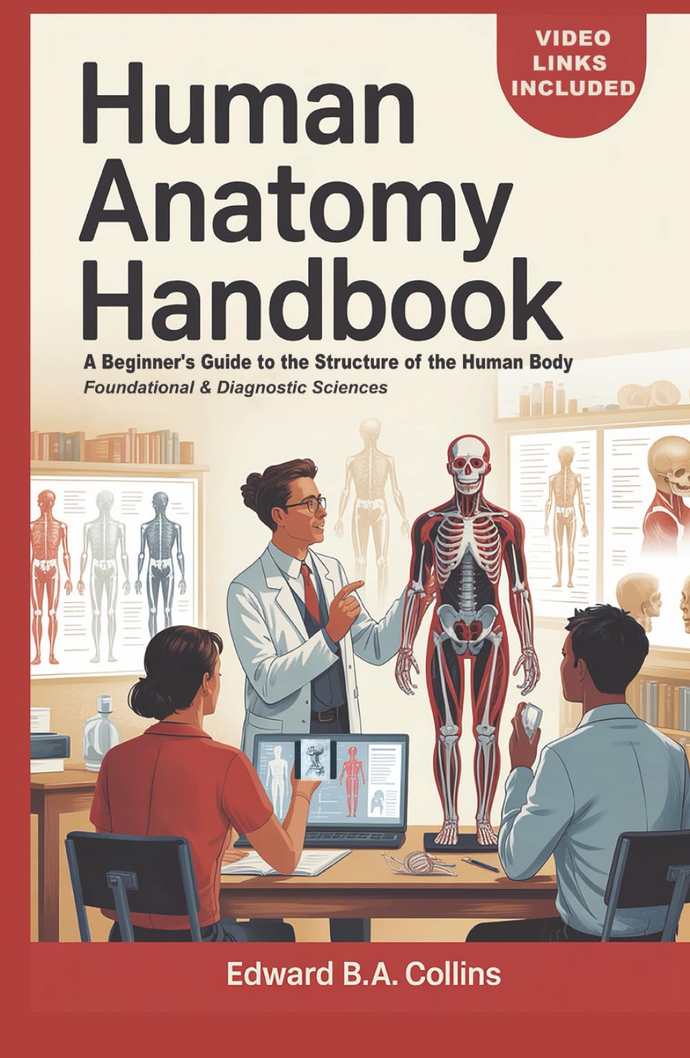 Human Anatomy Handbook: A Beginner's Guide to the Structure of the Human Body (Medical Handbook for Beginners)