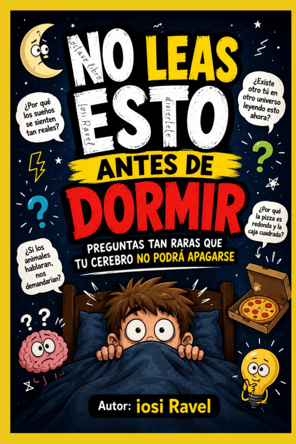No Leas Esto Antes de Dormir: Preguntas tan raras que tu cerebro no podrá apagarse